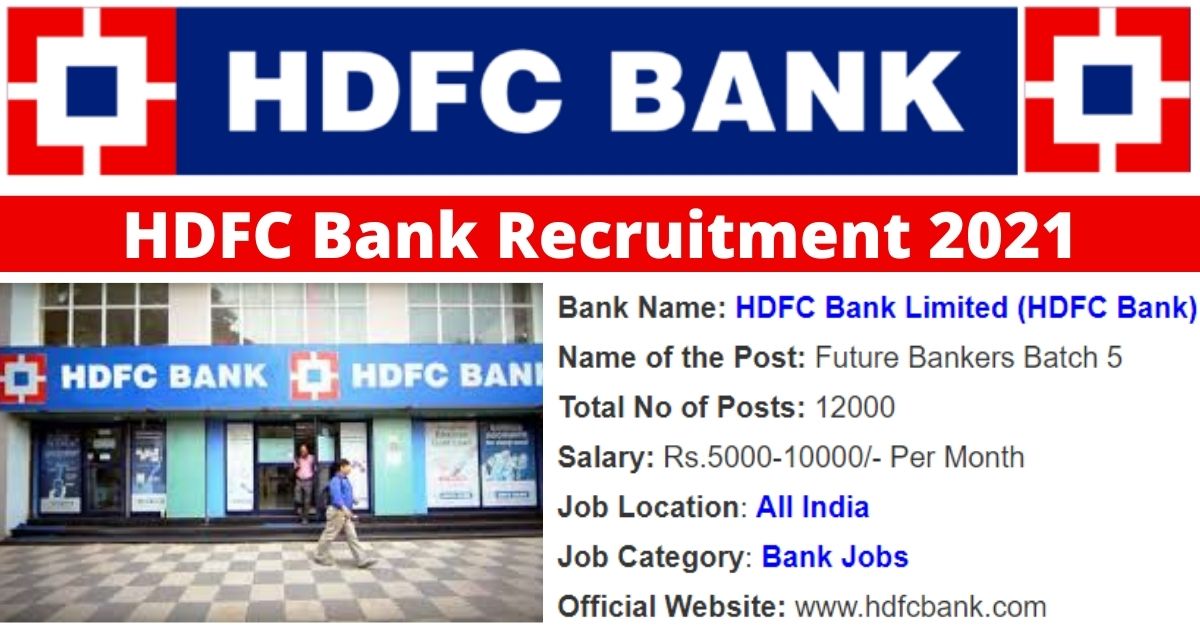 HDFC Bank Recruitment 2022 apply for 12000 Future Bankers Batch 7 Posts