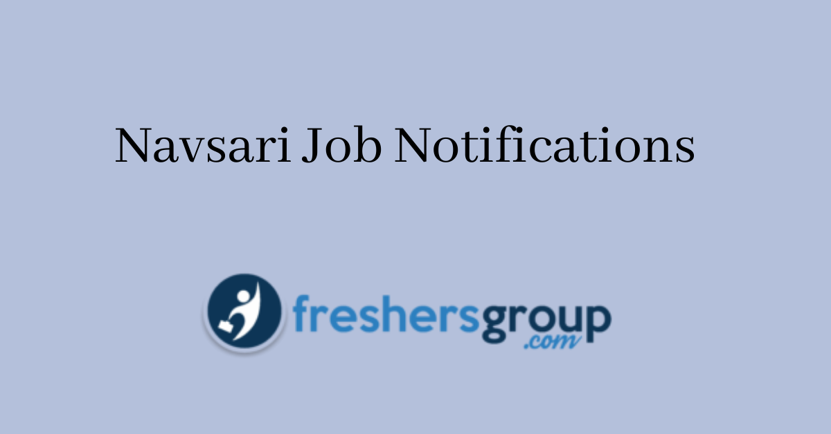 Navsari Govt Jobs 2024 Apply online navsari.nic.in Notification